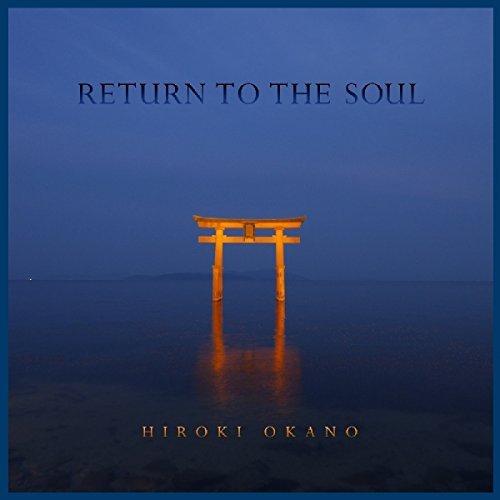 Hiroki Okano/Return To Thesoul
