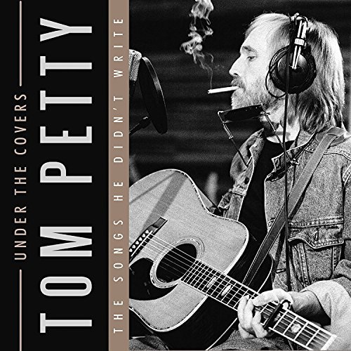 Tom Petty/Under The Covers