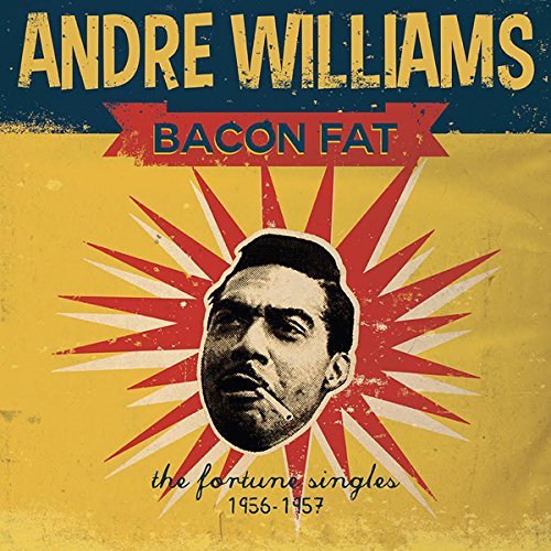 Andre Williams/Bacon Fat: The Fortune Singles 1956-1957@LP