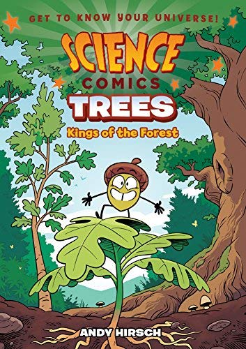 Andy Hirsch/Science Comics@ Trees: Kings of the Forest