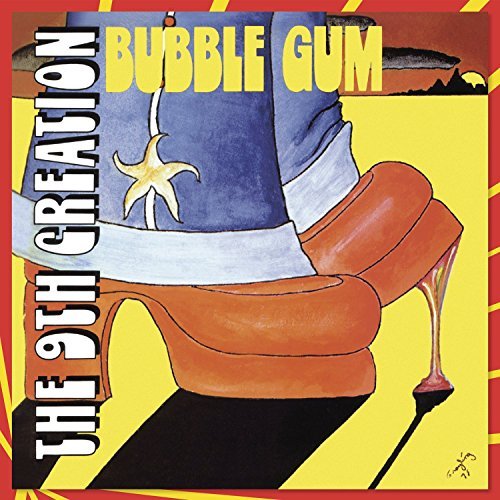 9th Creation/Bubble Gum