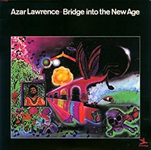 Azar Lawrence/Bridge Into The New Age