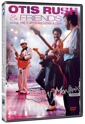 Otis Rush/Live At Montreux 1986@Feat. Clapton/Allison@Ntsc(1/4)