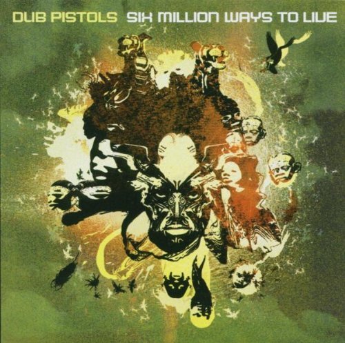 Dub Pistols/Six Million Ways To Live
