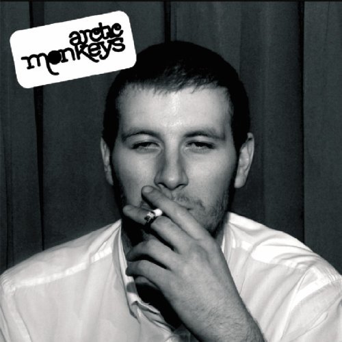 Arctic Monkeys/Whatever People Say I Am, That's What I'm Not