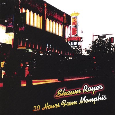 Shawn Royer/20 Hours From Memphis