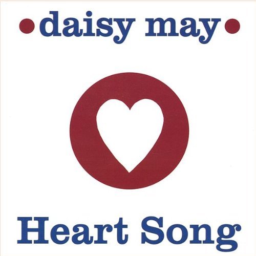 Daisy May/Heart Song