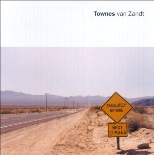 Townes Van Zandt/Absolutely Nothing