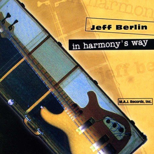 Jeff Berlin/In Harmony's Way@Import-Eu