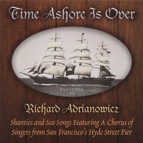Richard Adrianowicz/Time Ashore Is Over