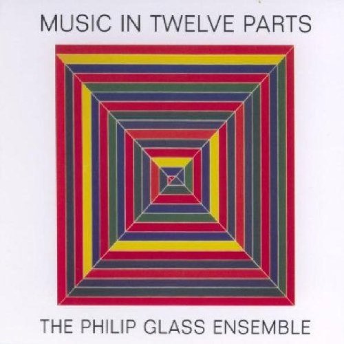P. Glass Music In 12 Parts Philip Glass Ensemble 
