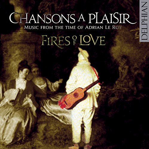 Fires Of Love/Chansons A Plaisir/Music From