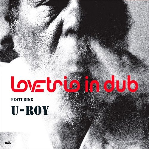 Love Trio In Dub/Love Trio In Dub@Feat. U-Roy
