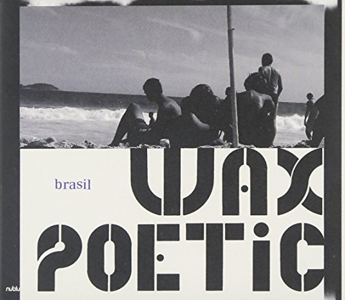 Wax Poetic Brasil 