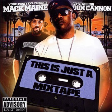 Mack Maine/This Is Just A Mixtape@Explicit Version