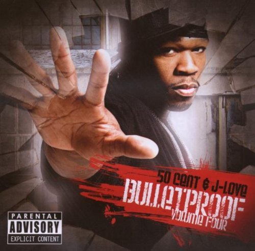 50 Cent/J-Love/Vol. 4-Bulletproof@Explicit Version