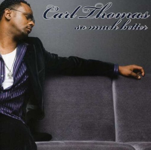 Carl Thomas/So Much Better