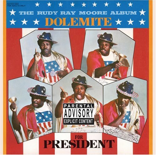 Rudy Ray Moore/Dolemite For President@Explicit Version