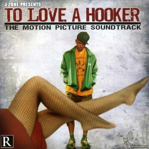 J Zone To Love A Hooker Explicit Version 