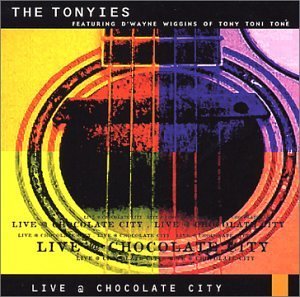 D'Wayne Wiggins/Tonyies Live At Chocolate City