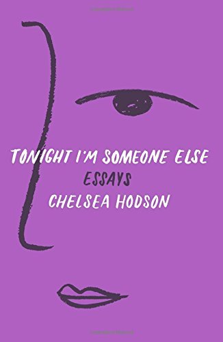 Chelsea Hodson/Tonight I'm Someone Else@ Essays
