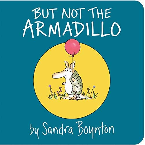 Sandra Boynton/But Not the Armadillo@BRDBK