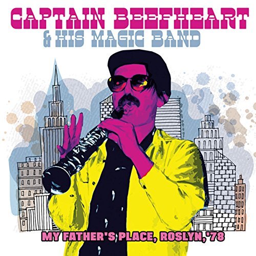 Captain Beefheart & His Magic Band/My Father's Place Roslyn '78@2CD