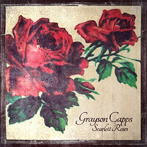 Grayson Capps/Scarlett Roses