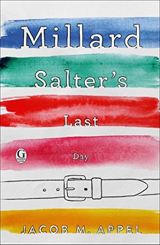 Jacob M. Appel/Millard Salter's Last Day