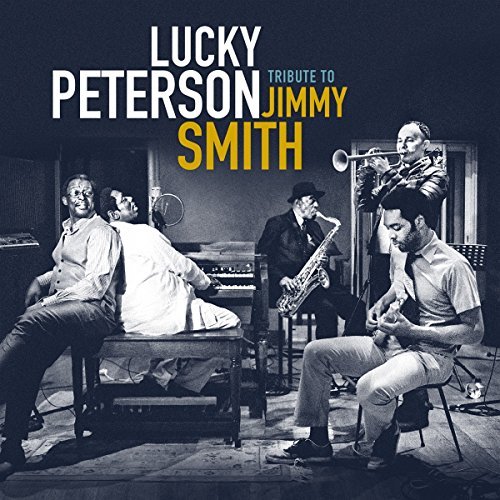 Lucky Peterson/Tribute To Jimmy Smith