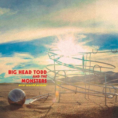 Big Head Todd and the Monsters/New World Arisin'