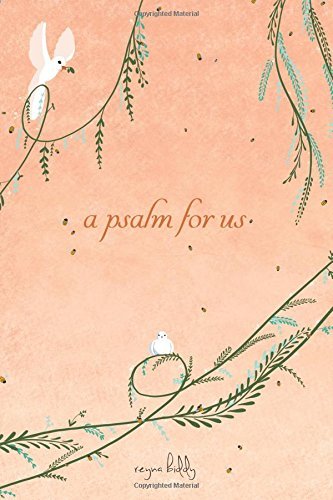 Reyna Biddy/A Psalm for Us