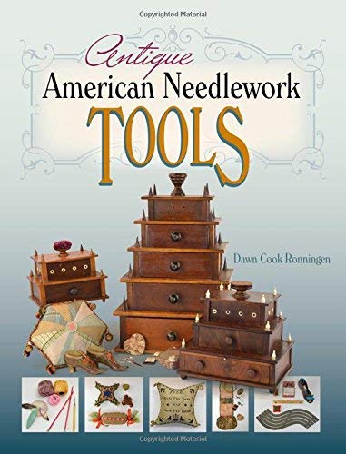 Dawn Cook Ronningen Antique American Needlework Tools 