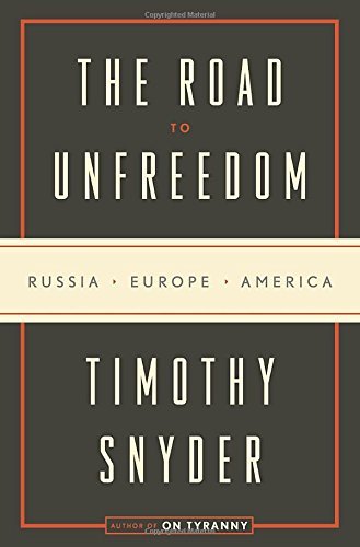 Timothy Snyder/The Road to Unfreedom@Russia, Europe, America