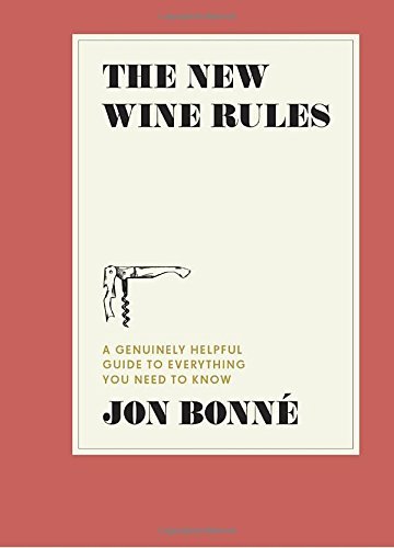 Jon Bonne/The New Wine Rules