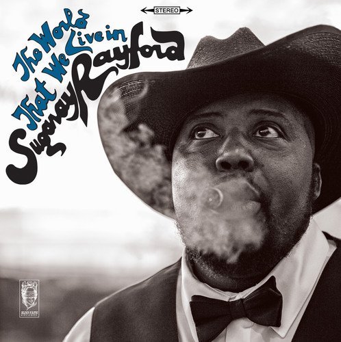 Sugaray Rayford/The World That We Live In