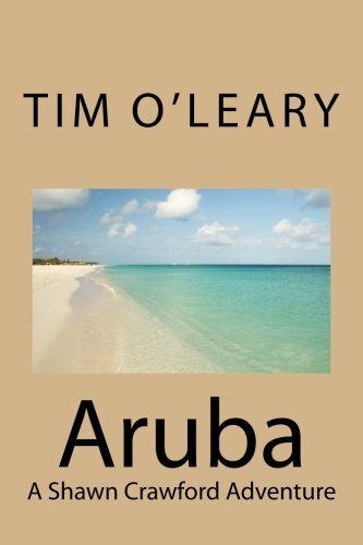 Tim O'Leary/Aruba@ A Shawn Crawford Adventure