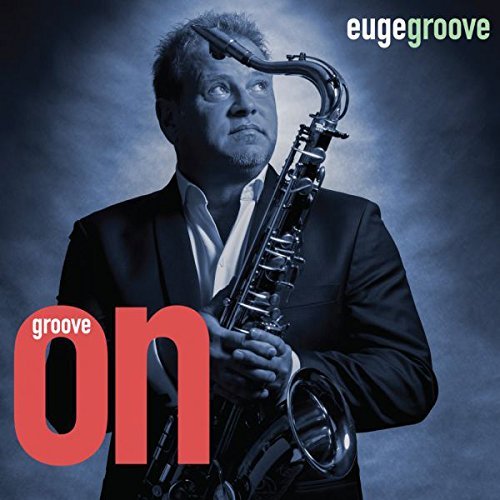 Euge Groove/Groove On!