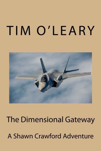 O'Leary,Tim J.,III/The Dimensional Gateway@ A Shawn Crawford Adventure