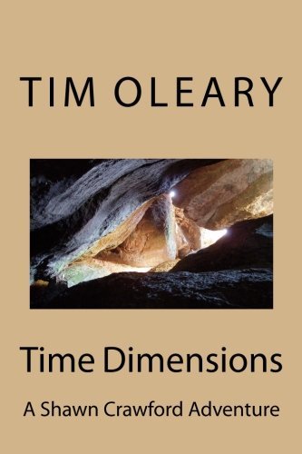Oleary,Tim J.,III/Time Dimensions@ A Shawn Crawford Adventure