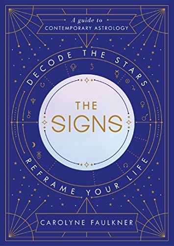 Carolyne Faulkner/The Signs@Decode the Stars, Reframe Your Life