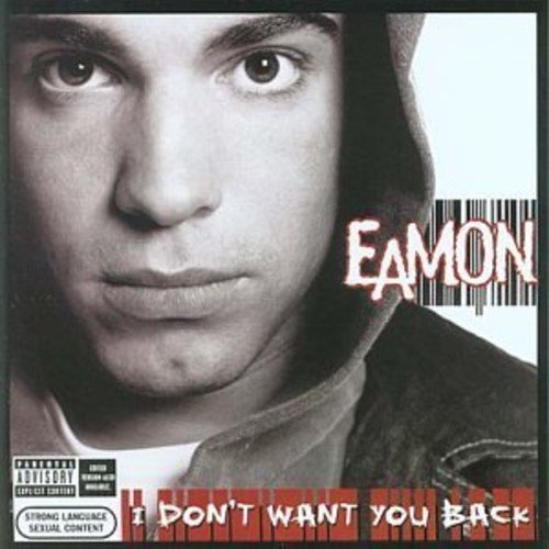 Eamon/I Don'T Want You Back