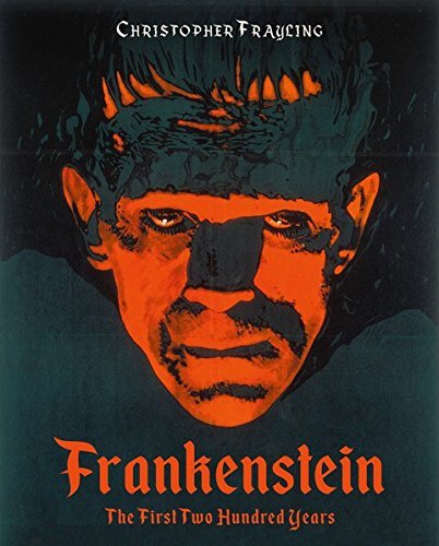 Christopher Frayling/Frankenstein@ The First Two Hundred Years