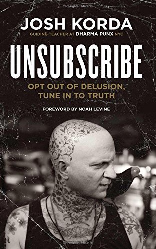 Josh Korda/Unsubscribe@ Opt Out of Delusion, Tune in to Truth