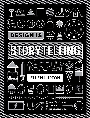 Ellen Lupton/Design Is Storytelling