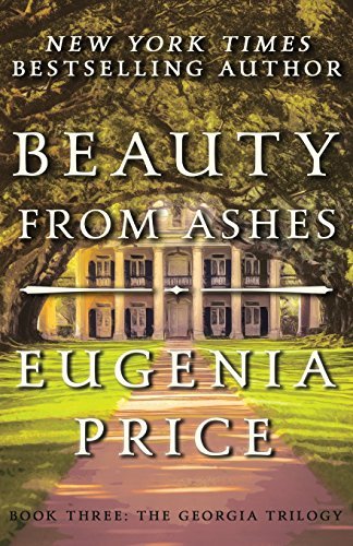 Eugenia Price Beauty From Ashes 