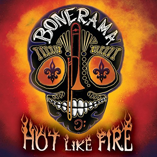 Bonerama/Hot Like Fire