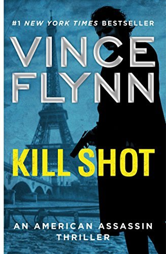 Vince Flynn/Kill Shot, 2@ An American Assassin Thriller