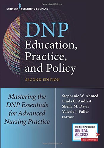 Stephanie Ahmed Dnp Education Practice And Policy Mastering The Dnp Essentials For Advanced Nursing 0002 Edition; 