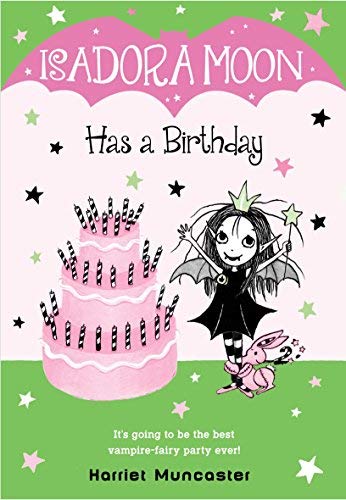 Harriet Muncaster/Isadora Moon Has a Birthday